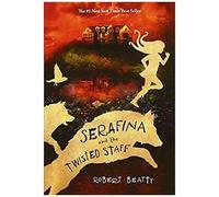 Serafina And The Twisted Staff-The Serafina Series Book 2