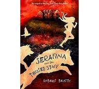 Serafina And The Twisted Staff-The Serafina Series Book 2