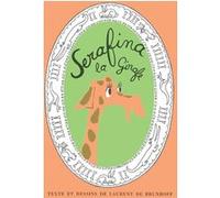 Serafina la Girafe Laurent de Brunhoff (Auteur), Sylvie Chabroux (Editeur du volume)