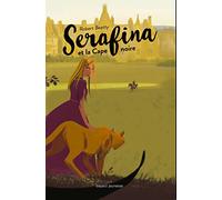 Serafina, Tome 01: Serafina et la cape noire