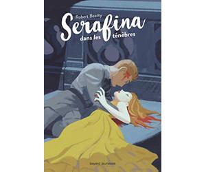 Serafina, Tome 03: Serafina dans les ténèbres