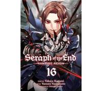 Seraph of the End Vol. 16 by Takaya Kagami Unknown (Auteur)
