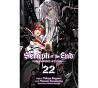 Seraph of the End, Vol. 22, 22 : Le règne des vampires