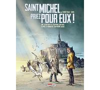 Séraphin Cantarel T02: Saint Michel, priez pour eux !