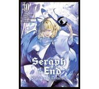 Séraphin de la fin. Volume 30