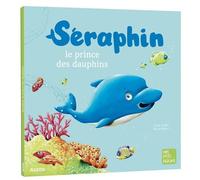 Seraphin : le prince des dauphins