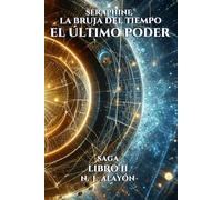 SERAPHINE El ÚLTIMO PODER: LIBRO II