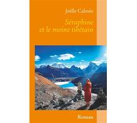 Séraphine et le moine tibétain - Joëlle Calmes - Books On Demand - broché - Récit