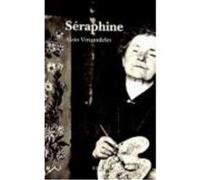 Seraphine - VIRCONDELET, ALAIN Vircondelet, Alain (Auteur)