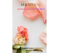 Seraphine: Where Petals Hide Secrets