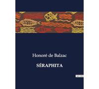 SÉRAPHITA: L'énigme d'un être entre deux mondes