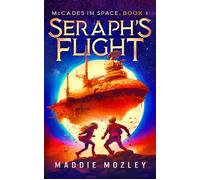 Seraph's Flight McCades in Space, #1 - Maddie Mozley - BoneBreaker Press - ebook (ePub) - Livre