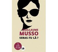 Seras-tu la Edition en gros caractères - Guillaume Musso - A Vue D'oeil - broché - Roman