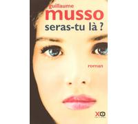 Seras-tu là ? - Guillaume Musso - Xo - broché - Roman