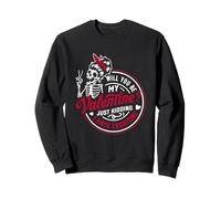 Seras-tu ma Saint-Valentin, Je plaisante, Je déteste Tout Le Monde Sweatshirt