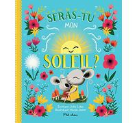 SERAS-TU MON SOLEIL ?