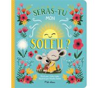 Seras-tu mon soleil? - Julia Lobo - Presses Aventure - cartonné - Album éveil dès la naissance