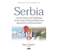 Serbia: Current Issues And Challenges In The Areas Of Natural Resources, Agriculture And Environment