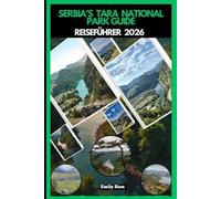 SERBIA’S TARA NATIONAL PARK REISEFÜHRER 2026