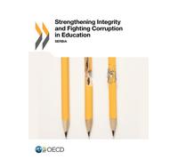 Serbia - strengthenning integrity and fighting corruption in education (anglais)