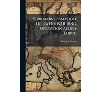 Serbian Information Operations During Operation Allied Force