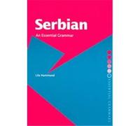 Serbian, Routledge ESSENTIAL GRAMMAR Lila Hammond (Auteur)