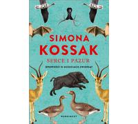 Serce i pazur - Simona Kossak (littérature, récit en polonais)