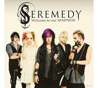 Seremedy - Welcome to Our Madness