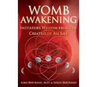 Seren Bertrand Azra Bertrand Womb Awakening (Poche)