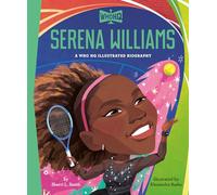 Serena Williams: A Who HQ Illustrated Biography