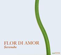 Serenada - Flor di Amor