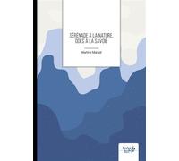 Sérénade à la Nature, Odes à la Savoie - Martine Marsat - Nombre 7 - broché - Poésie
