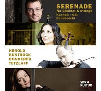 Serenade For Clarinet & Strings: Krenek / Gal / Penderecki