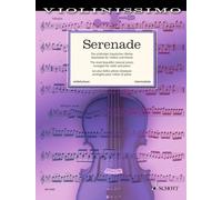 Inconnu – Serenade: Pièces classiques arrangées pour violon et piano – Version originale – Schott