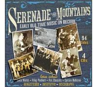 Serenade Mountains : Early Old Time Music On Record