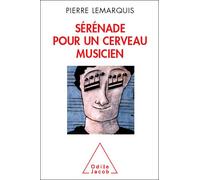 Sérénade pour un cerveau musicien