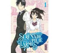 Haruka Kawachi – Sérénade pour une pluie de larmes – Tome 1 – Kana, broché
