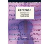 Serenade: The Most Beautiful Classical Works Arranged for Violin and Piano (Violinissimo) - [Version Originale] Inconnu (Auteur)