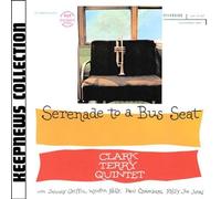 Serenade to a Bus Seat (Keepnews Collection) by Clark Terry (2007-09-11)