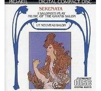 Serenata: I Salonisti Play Music of the Grand Salon