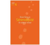 Sérendipité - Du Conte Au Concept