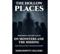 Serendipity Sellers Case 01: On Monsters and the Missing: Some Truths Attract Unwanted Attention