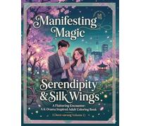 Serendipity & Silk Wings: A K-Drama Inspired Adult Coloring Book: Volume 1 - First Love and Butterflies.