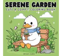 Serene Garden: An Easy & Mindful Coloring Book for Adults and Teens - Cute Flowers, Peaceful Plants & Whimsical Garden Scenes for Relaxation & Stress Relief