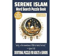SERENE ISLAM WORD SEARCH PUZZLE BOOK: 50+ Peaceful Puzzles with Words of Faith and Reflection | 6x9 Inches, 110 Pages | Devotional Word Search Series ... for Quiet Reflection, Focus, and Study Time.