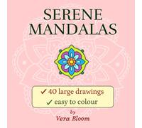 SERENE MANDALAS: 40 easy-to-color mandalas, with thick and large lines, single page with black back