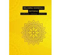 Serene Mandalas: A Calming Coloring Experience: Intricate and Easy-to-Color Mandalas for Mindfulness & Relaxation