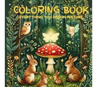 Serene Nature: Kids Coloring Book for Education: The beauty of nature and animals for learning and relaxing