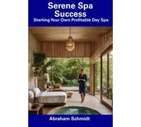 Serene Spa Success: Starting Your Own Profitable Day Spa