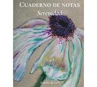 Serenidad - Cuaderno rayado: Colección Ensueño de la Naturaleza
